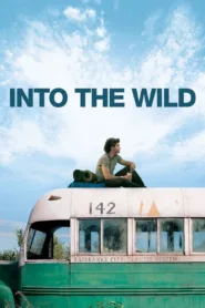 Into the Wild 2007 เข้าป่าหาชีวิต