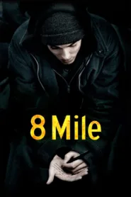 ดูหนัง 8 Mile 2002