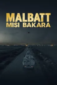 Malbatt: Misi Bakara 2023