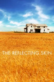 ดูหนัง The Reflecting Skin 1990