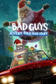 วายร้ายพันธุ์ดี: ฉลองเทศกาลป่วน The Bad Guys- A Very Bad Holiday