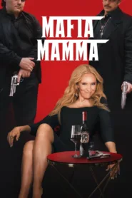 Mafia Mamma 2023 ตลกปนแอ็คชั่น สไตล์ครอบครัว