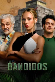 ดูซีรีย์ คนล่าสมบัติ Bandidos 2024 Netflix Season 1