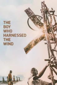 The Boy Who Harnessed the Wind ชัยชนะของไอ้หนู (2019) ชัด HD เต็มเรื่อง