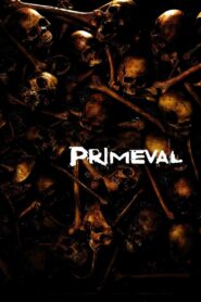 Primeval (2007) โคตรเคี่ยมสะพรึงโลก หนังที่สร้างจากเรื่องจริง