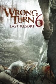 Wrong Turn 6 : Last Resort หวีดเขมือบคน 6: รีสอร์ทอำมหิต