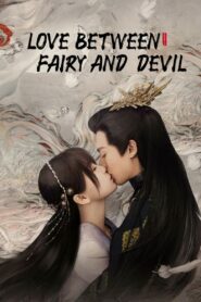 ของรักของข้า Love Between Fairy and Devil 2020