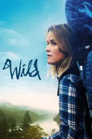 Wild (2014) ไวลด์ เดินก้าวไปตราบหัวใจไม่ล้ม ชัด HD เต็มเรื่อง