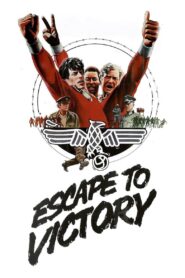 Escape To Victory (1981) เตะแหลกแล้วแหกค่าย HD เต็มเรื่อง