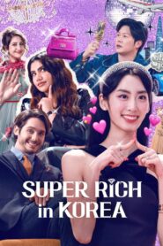 ดู Super Rich in Korea 2024 Netflix