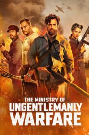 หนังใหม่2024 แสบจารชนคนพลิกโลก The Ministry of Ungentlemanly Warfare HD เต็มเรื่อง