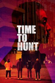 [Netflix] Time To Hunt (2020) ถึงเวลาล่า HD เต็มเรื่อง
