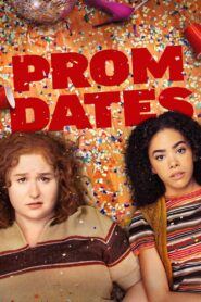 Prom Dates (2024) HD เต็มเรื่อง