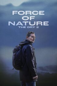 Force of Nature: The Dry 2 2024 ดูหนังฟรี