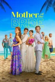 Mother of the Bride (2024) แม่เจ้าสาว ดูหนังฟรี movie2free HD เต็มเรื่อง