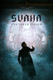 สวาหะ: ศรัทธามืด Svaha: The Sixth Finger HD เต็มเรื่อง