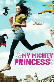 สะดุดรักยัยจอมพลัง My Mighty Princess 2008 ดูหนังฟรี