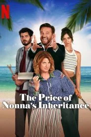 [Netflix] The Price Of Nonna’s Inheritance (2024) มรดกคุณยาย ดูหนังฟรี